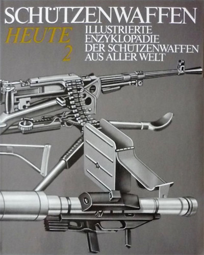 Wollert- Lidschun- Kopenhagen - Schtzenwaffen Heute (1945-1985) - Band 2