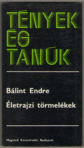 Blint Endre - letrajzi trmelkek (tnyek s tank)