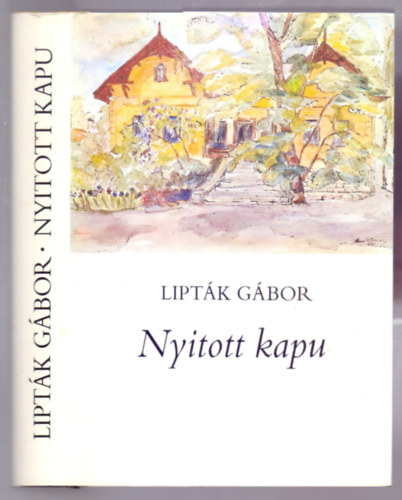 Liptk Gbor - Nyitott kapu (Vendgknyvek faggatsa)