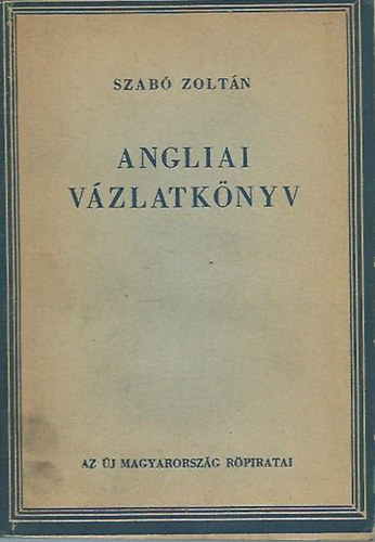Szabó Zoltán - Angliai vázlatkönyv