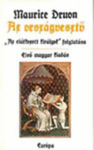 Maurice Druon - Az országvesztő - Az elátkozott királyok VII.