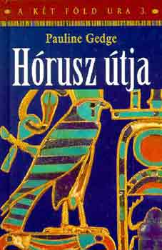 Pauline Gedge - Hórusz útja