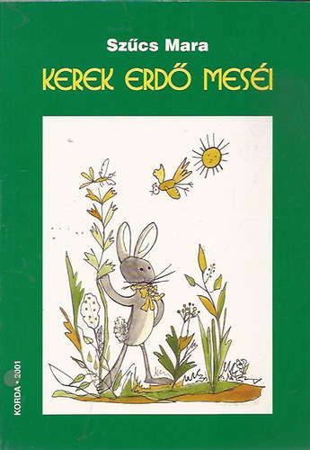 Sz�cs Mara - Kerek erd� mes�i