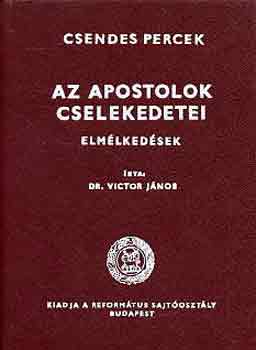 Victor J�nos - Az apostolok cselekedetei (csendes percek)
