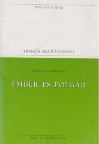 J.-J. Rousseau, Montesquieu R�nay Gy�rgy  (ford.) - Ember �s polg�r (Populart f�zetek)