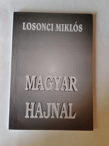 Losonci Mikls - Magyar hajnal (dediklt)