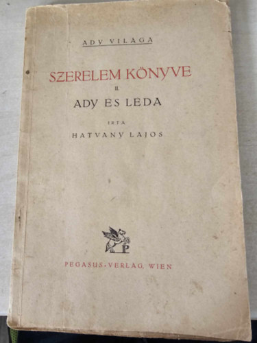 Hatvany Lajos - Szerelem knyve II. Ady s Lda (Ady vilga) (ap.)