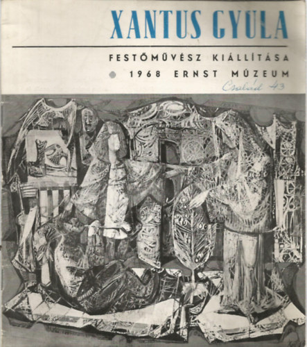 Xantus Gyula festmvsz killtsa (1968. Ernst Mzeum)