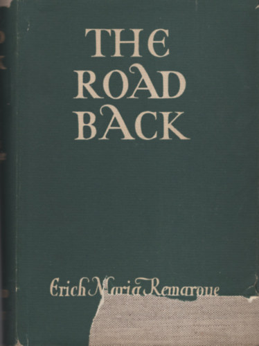 Erich Maria Remarque - The Road Back