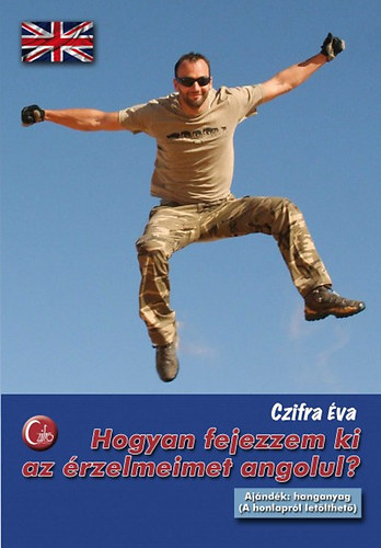 Czifra �va - Hogyan fejezzem ki az �rzelmeimet angolul?