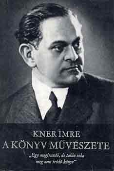 Kner Imre - A knyv mvszete