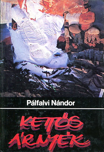 P�lfalvi N�ndor - Kett�s �rny�k