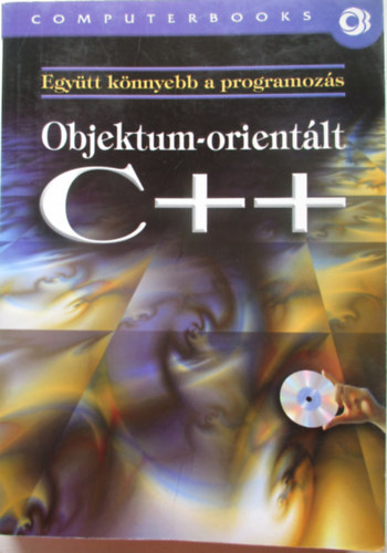 Benk� Tiborn�, Benk� L�szl� Poppe Andr�s - Objektum-orient�lt programoz�s C++ nyelven