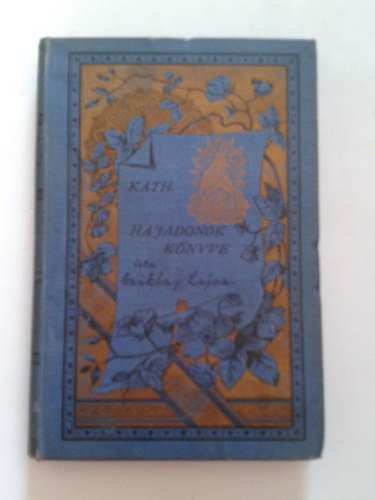 Cziklay Lajos - Kath. Hajadonok könyve