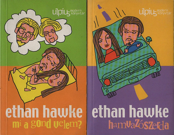 Ethan Hawke - Hamvaz�szerda + Mi a gond velem?