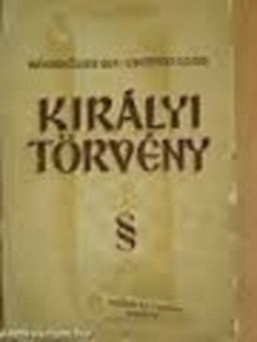 Dr. Evetovics Kun� - A Kir�ly T�rv�nye. Apr� Fejezetek A Felebar�ti Szeretetr�l.