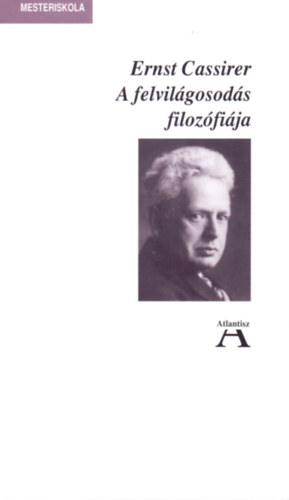 Ernst Cassirer - A felvilgosods filozfija