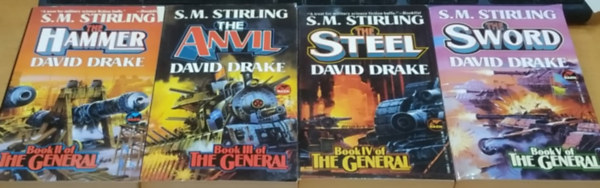 S. M. Stirling - 4 db S. M. Stirling: David Drake, Book of The General II.-V.: The Hammer + The Anvil + The Steel + The Sword