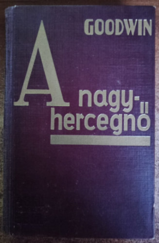 John Goodwin - A nagy hercegn