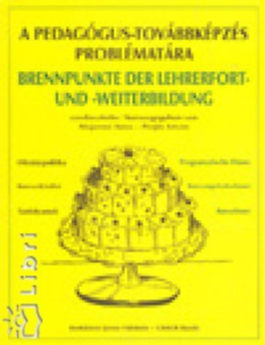 Majorosi Anna - Perjs Istvn  (szerk.) - A pedaggus-tovbbkpzs problmatra / Brennpunkte der Lehrerfort- und -weiterbildung