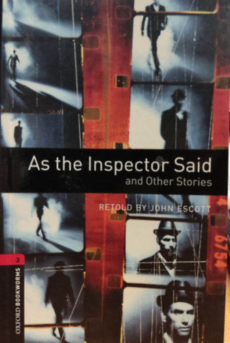 John Escott - As the Inspector Said and other stories (Oxford Bookworms Stage 3.)