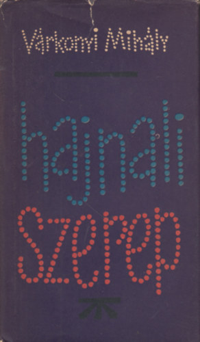 V�rkonyi Mih�ly - Hajnali szerep