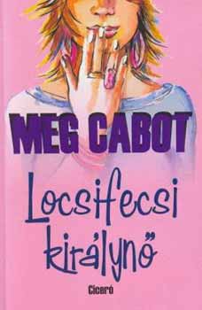 Meg Cabot - Locsifecsi kirlyn