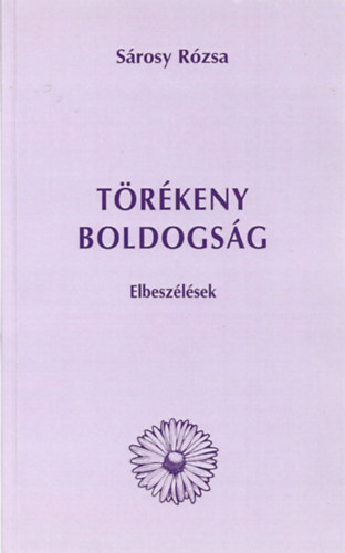 Srosy Rzsa - Trkeny boldogsg