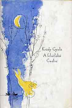 Krdy Gyula - A fehrlb Galn I-II.