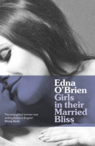 Edna O'Brien - Girls in their Married Bliss