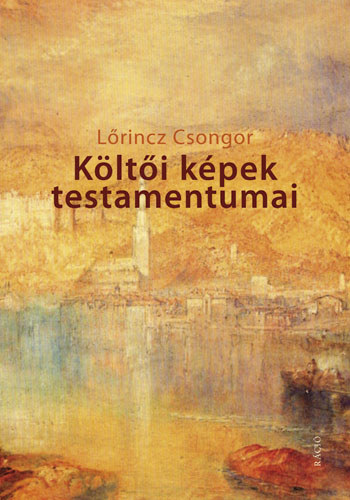 L�rincz Csongor - K�lt�i k�pek testamentumai