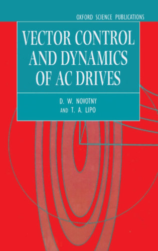 T. A. Lipo D. W. Novotny - Vector Control and Dynamics of AC Drives