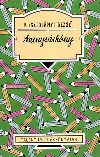 Kosztolányi Dezső - Aranysárkány