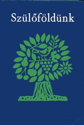 Kis Jen� szerk. - Sz�l�f�ld�nk (Olvas�k�nyv a k�lf�ld�n �l� magyar gyermekek sz�m�ra)