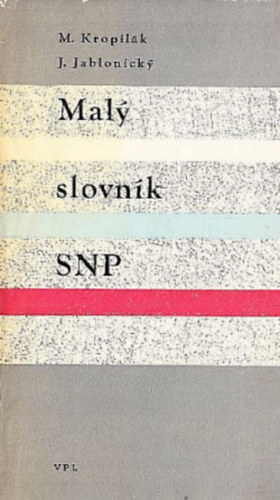M. Kropilák - J. Jablonicky - Maly slovník SNP