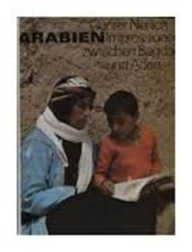 G�nter Nerlich - Arabien - Impressionen zwischen Bagdad und Aden
