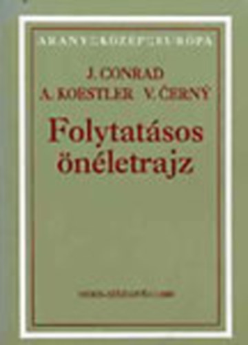 Joseph Conrad; Arthur Koestler; Vclav Cerny - Folytatsos nletrajz