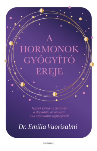 Dr. Emilia Vuorisalmi - A hormonok gyógyító ereje