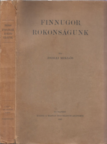 Zsirai Mikl�s - Finnugor rokons�gunk I.kiad�s(T�rk�pmell�klettel)