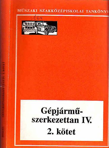 Szilvssy Bertalan - Gpjrmszerkezettan IV.- mszaki szakkzpiskolai tanknyv 2. ktet