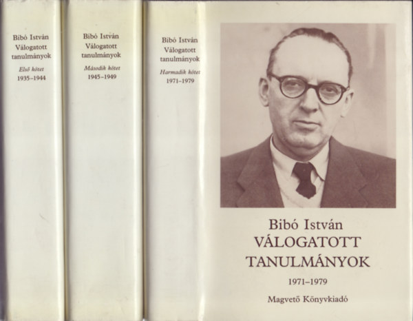Bib� Istv�n - V�logatott Tanulm�nyok  I.-II.-III.