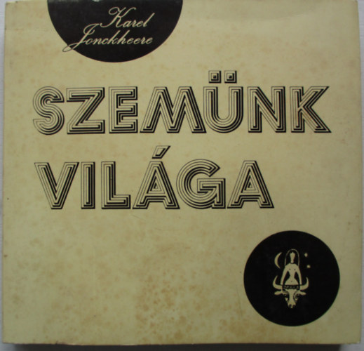 Karel Jonckheere - Szem�nk vil�ga