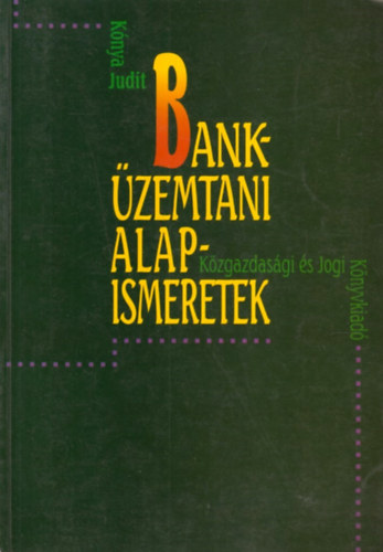Knya Judit - Bankzemtani alapismeretek