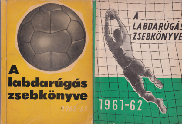 Psztor Lajos- Tabk Endre - 2 db labdargs knyv: A labdargs zsebknyve 1961-62 + A labdargs zsebknyve 1962-1963
