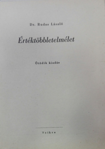 Dr. Rudas László - Értéktöbbletelmélet