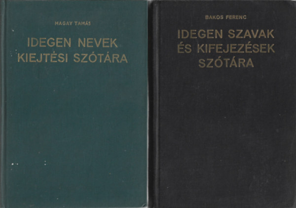 2 db knyv, Magay Tams: Idegen nevek kiejtsi sztra, Bakos Ferenc: Idegen szavak s kifejezsek sztra