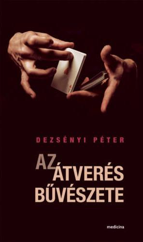 Dezsnyi Pter - Az tvers bvszete