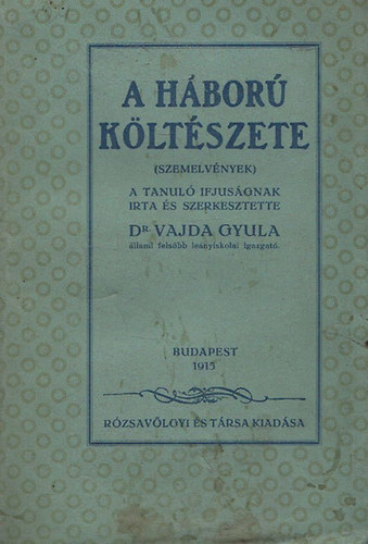 Vajda Gyula  (szerk.) - A hbor kltszete (szemelvnyek)