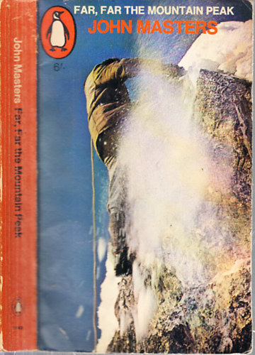 John Masters - Far, Far the Mountain Peak