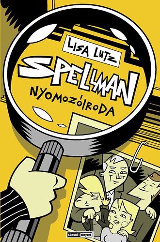 Lisa Lutz - Spellman nyomoziroda
